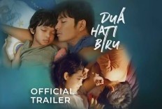 Buruan Klik! Link Nonton Film Dua Hati Biru Full Streaming dan Download 2024 Kualitas HD, Akankah Bima dan Dara Berhasil Memerankan Perannya Sebagai Orang Tua Baru Bagi Adam?